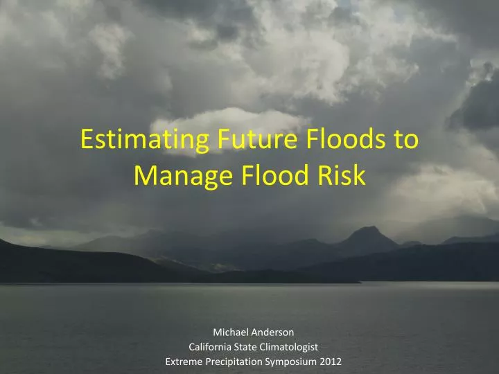 estimating future floods to manage flood risk