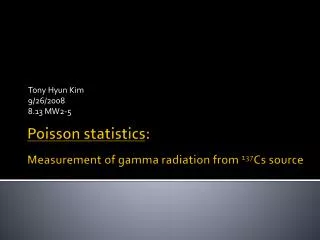Poisson statistics : Measurement of gamma radiation from 137 Cs source