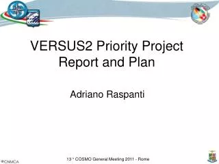VERSUS2 Priority Project Report and Plan