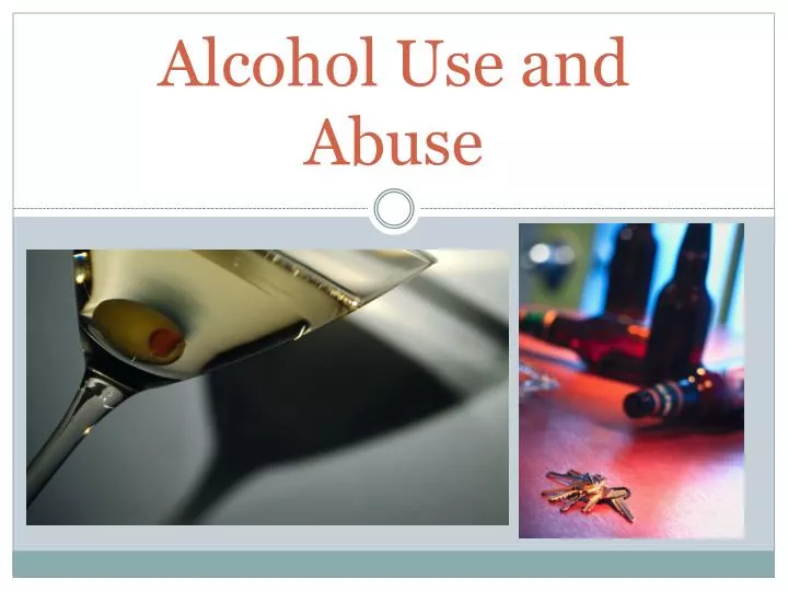 alcohol use and abuse