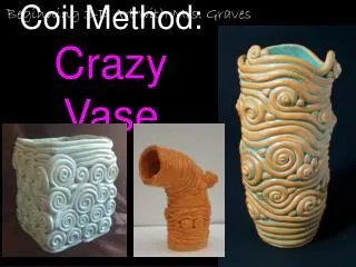 Coil Method: Crazy Vase