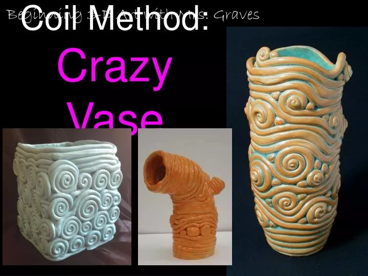 coil method crazy vase