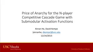 Price of Anarchy for the N-player Competitive Cascade Game with S ubmodular Activation Functions