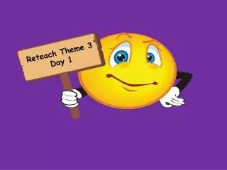 Reteach Theme 3 Day 1