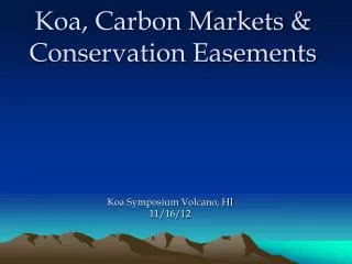 Koa, Carbon Markets &amp; Conservation Easements