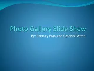 Photo Gallery Slide Show