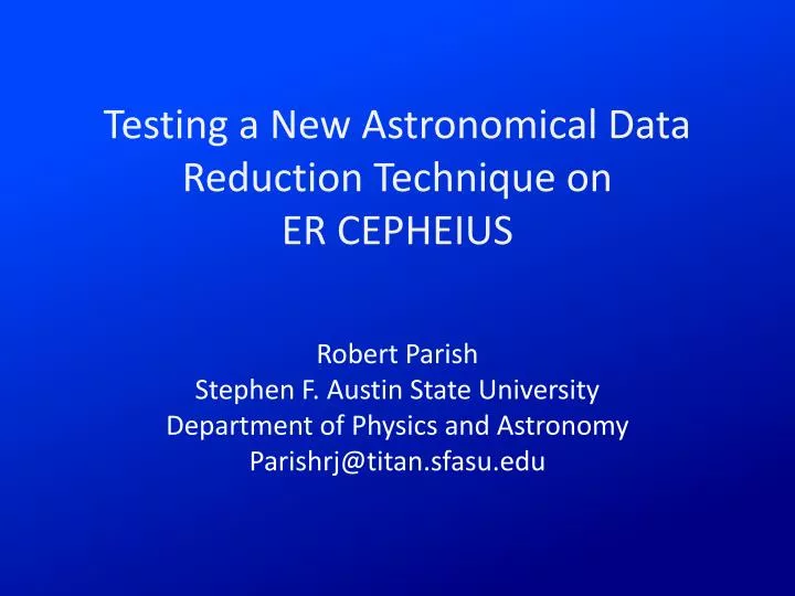testing a new astronomical data reduction technique on er cepheius