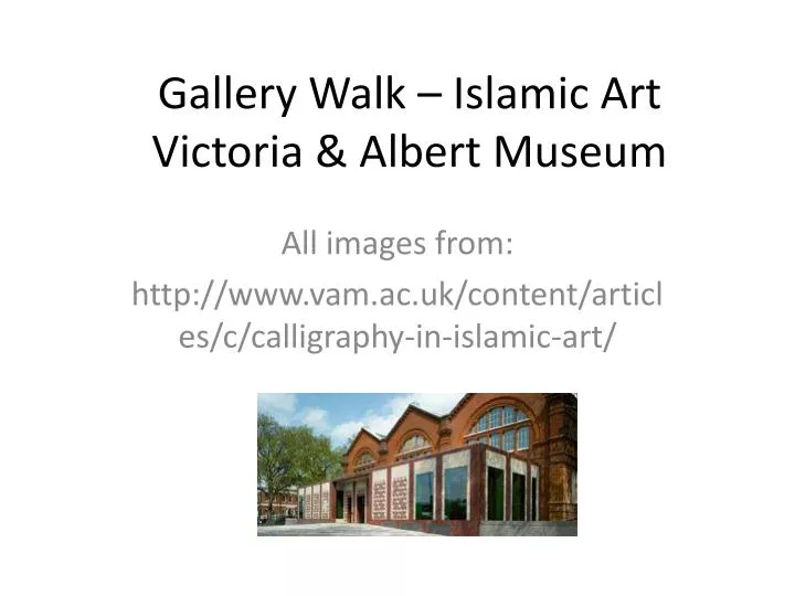 gallery walk islamic art victoria albert museum