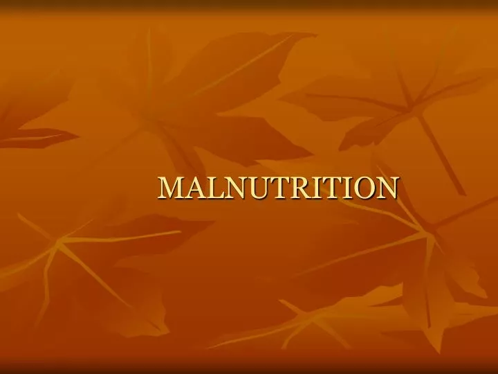 malnutrition