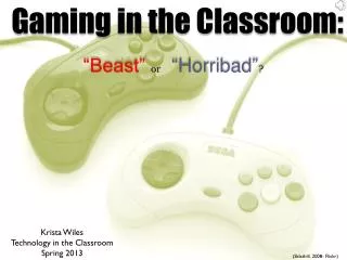 Gaming in the Classroom: