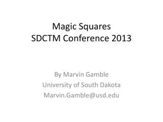 Magic Squares SDCTM Conference 2013