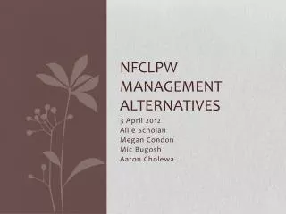 NFCLPW Management Alternatives