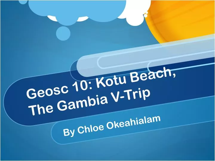 geosc 10 kotu beach the gambia v trip