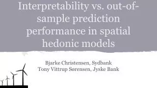 Interpretability vs. out-of-sample prediction performance in spatial hedonic models