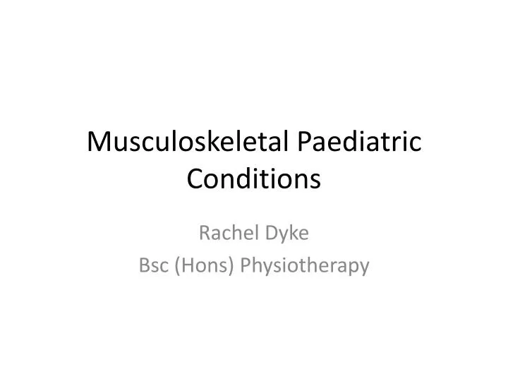 musculoskeletal paediatric conditions