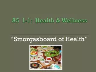 A5 1-1: Health &amp; Wellness
