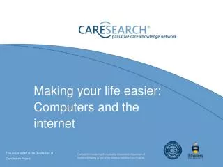 Making your life easier: Computers and the internet