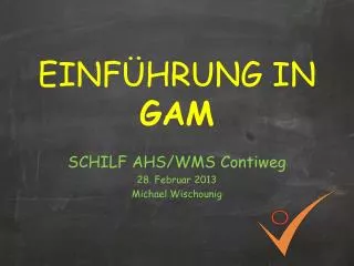 EINFÜHRUNG IN GAM