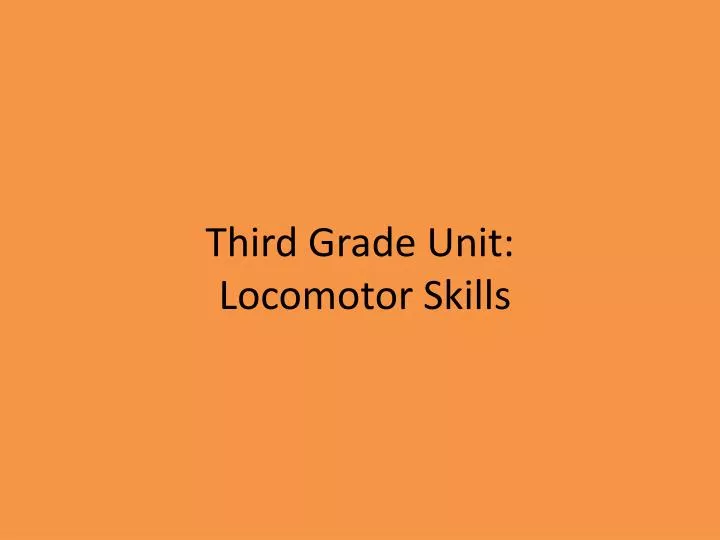 third grade unit locomotor skills