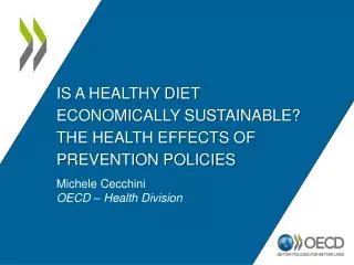 Is a Healthy diet economically sustainable? The health effects of prevention policies