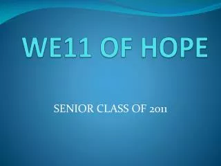 WE11 OF HOPE