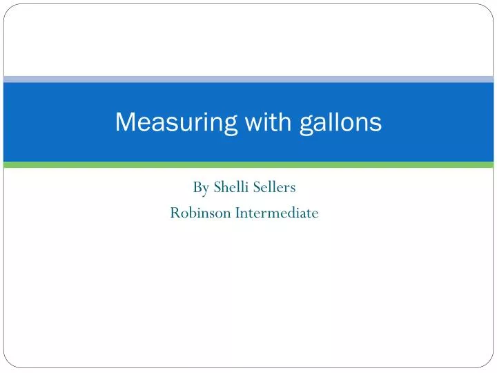 measuring with gallons