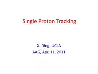 Single Proton Tracking