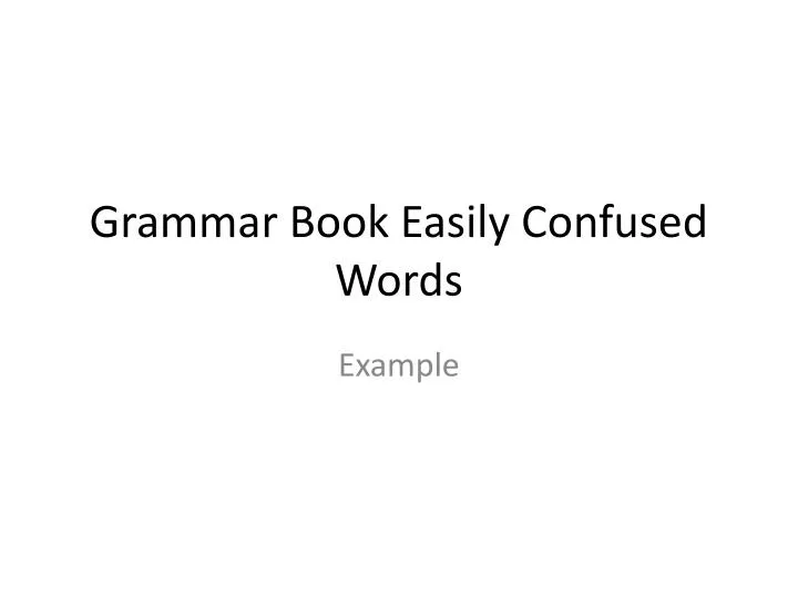 grammar book easily confused words
