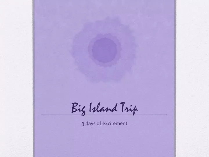 big island trip