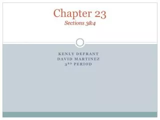 Chapter 23 Sections 3&amp;4