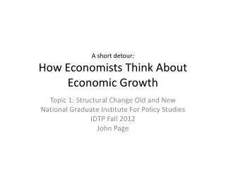 A short detour: How Economists Think About Economic Growth