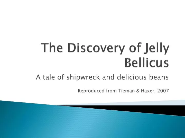 the discovery of jelly bellicus