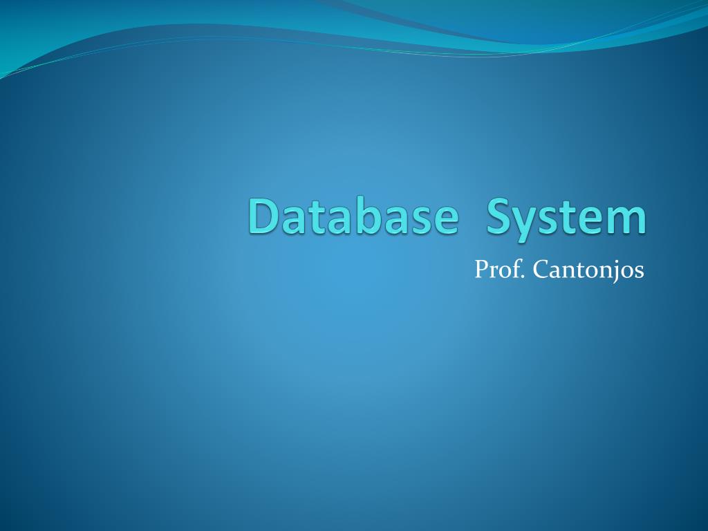 PPT - Database System PowerPoint Presentation, free download - ID:2811051