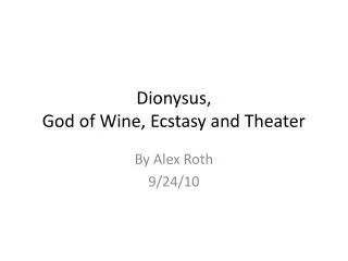 dionysus god of wine ecstasy and theater