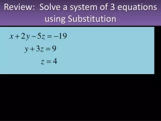 Review: Solve a system of 3 equations using Substitution