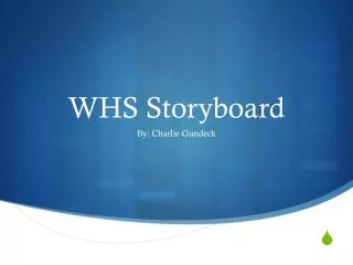 WHS Storyboard