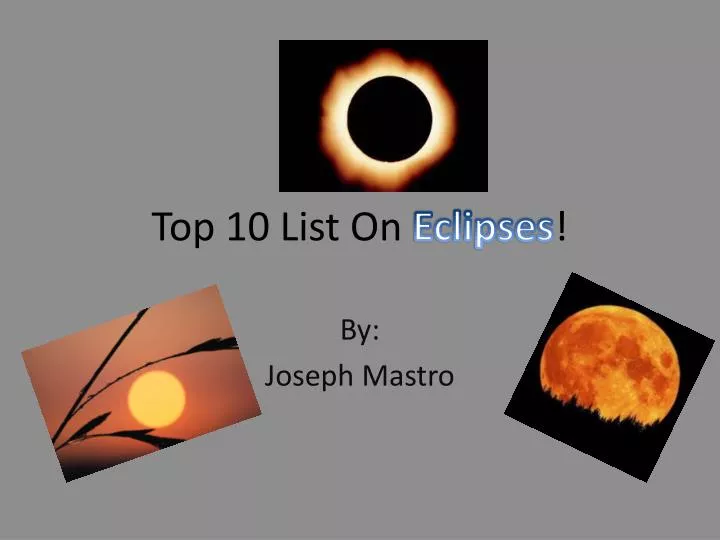 top 10 list on eclipses