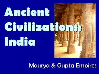 Ancient Civilizations: India