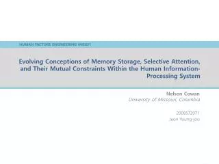 Nelson Cowan University of Missouri, Columbia 2008572071 Jeon Young- joo