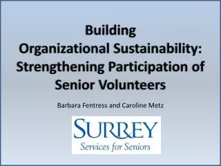 Building Organizational Sustainability: Strengthening Participation o f Senior Volunteers