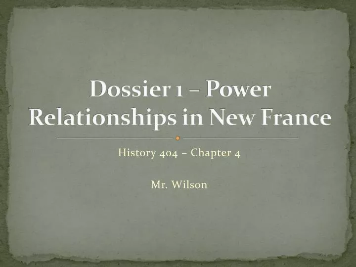 dossier 1 power relationships in new france