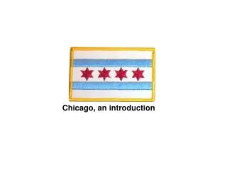 Chicago, an introduction