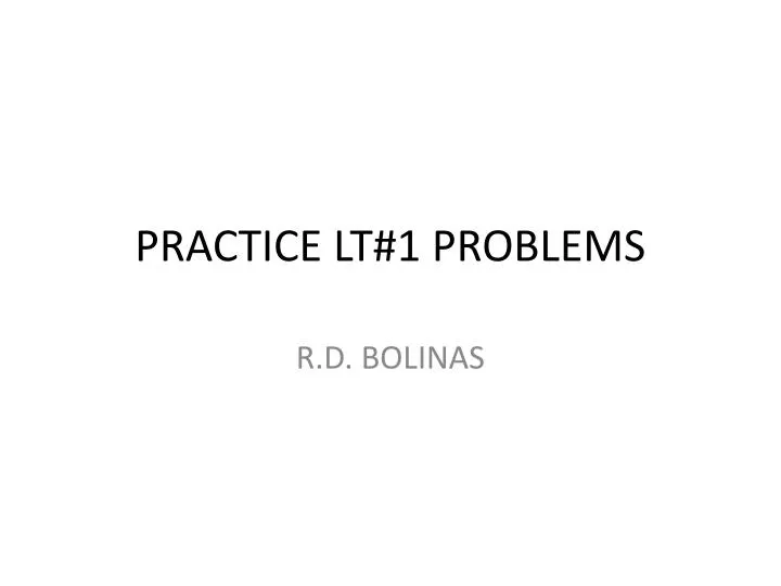 practice lt 1 problems