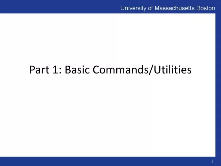 part 1 basic commands utilities