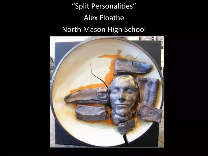 split personalities alex floathe north mason high school