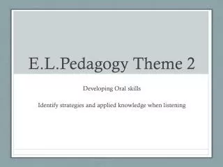 E.L.Pedagogy Theme 2