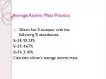 Average Atomic Mass Practice - slide 1