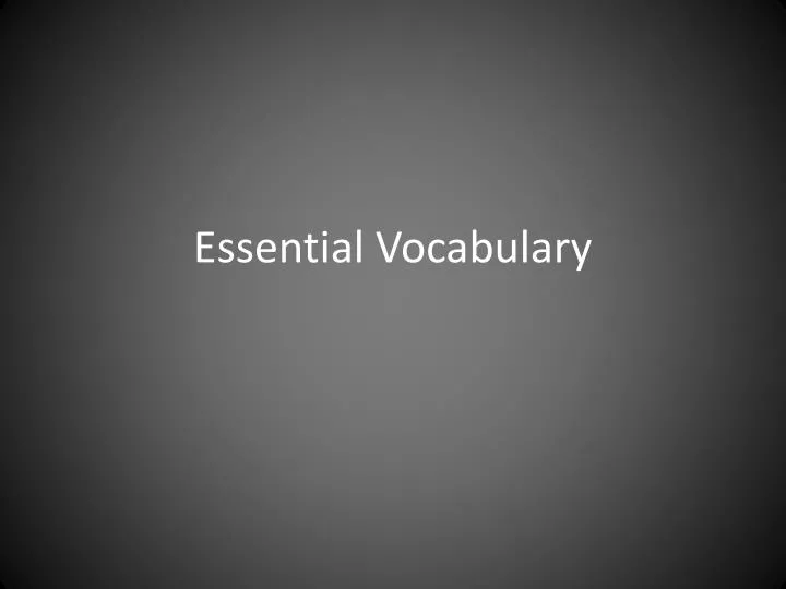essential vocabulary