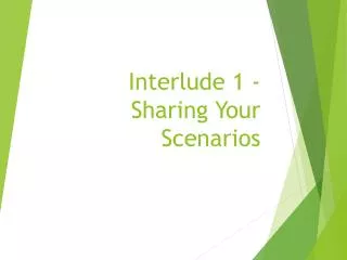 Interlude 1 - Sharing Your Scenarios