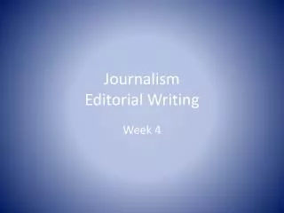 Journalism Editorial Writing
